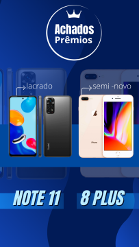 8 Plus semi novo e Note 11 128gb lacrado 