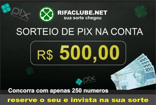 Sorteio de Pix na Conta  de R$ 500,00